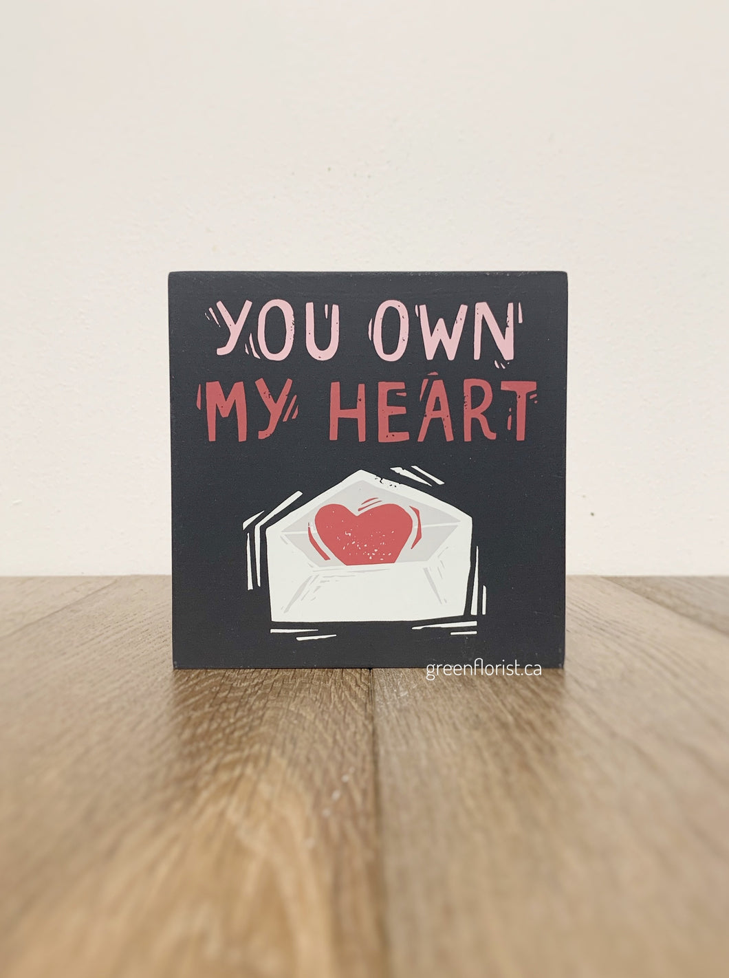 Wooden Sign - You own my heart