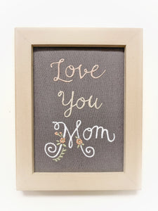 Mother's Day Florist | Embroidered Wall Art “Love You Mom”