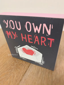 Wooden Sign - You own my heart